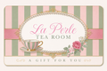 La Perle Tea Room Gift Card